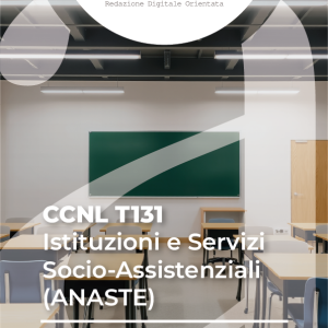 CCNL T131 - Istituzioni e Servizi Socio-Assistenziali (ANASTE)