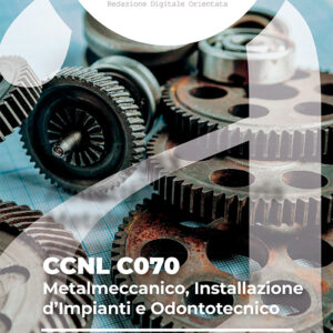 CCNL C070 - Metalmeccanico, Installazione d'Impianti e Odontotecnico