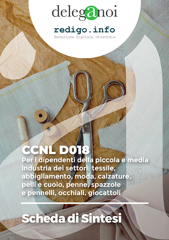 CCNL D018 - Per i dipendenti della piccola e media industria dei settori: tessile, abbigliamento, moda, calzature, pelli e cuoio, penne, spazzole e pennelli, occhiali, giocattoli