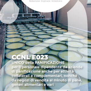 CCNL E023 - Per il personale dipendente da aziende di panificazione anche per attività collaterali e complementari, nonché da negozi di vendita al minuto di pane, generi alimentari e vari