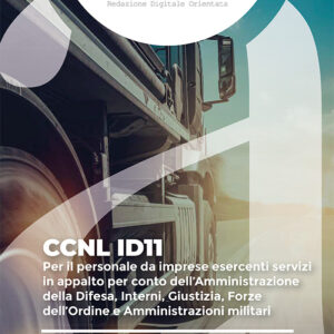CCNL ID11 - Per il personale da imprese esercenti servizi in appalto per conto dell'Amministrazione della Difesa, Interni, Giustizia, Forze dell'Ordine e Amministrazioni militari