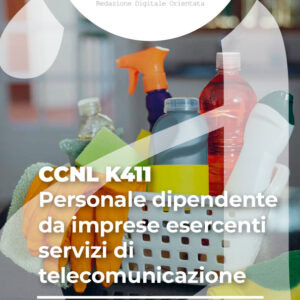 CCNL K411 - Per il personale dipendente da imprese esercenti servizi di telecomunicazione