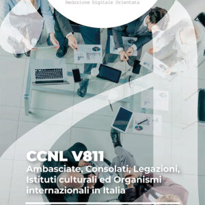 CCNL V811 - Ambasciate, Consolati, Legazioni, Istituti culturali ed Organismi internazionali in Italia