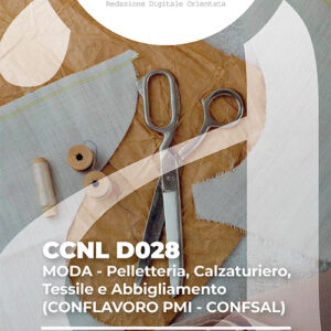 CCNL D028  - Moda - Pelletteria, Calzaturiero, Tessile e Abbigliamento (Conflavoro PMI - Confsal)
