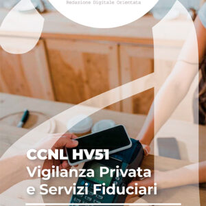 CCNL HV51 - Vigilanza Privata e Servizi Fiduciari